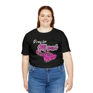 Pray for Maui - Unisex Jersey Short Sleeve Tee