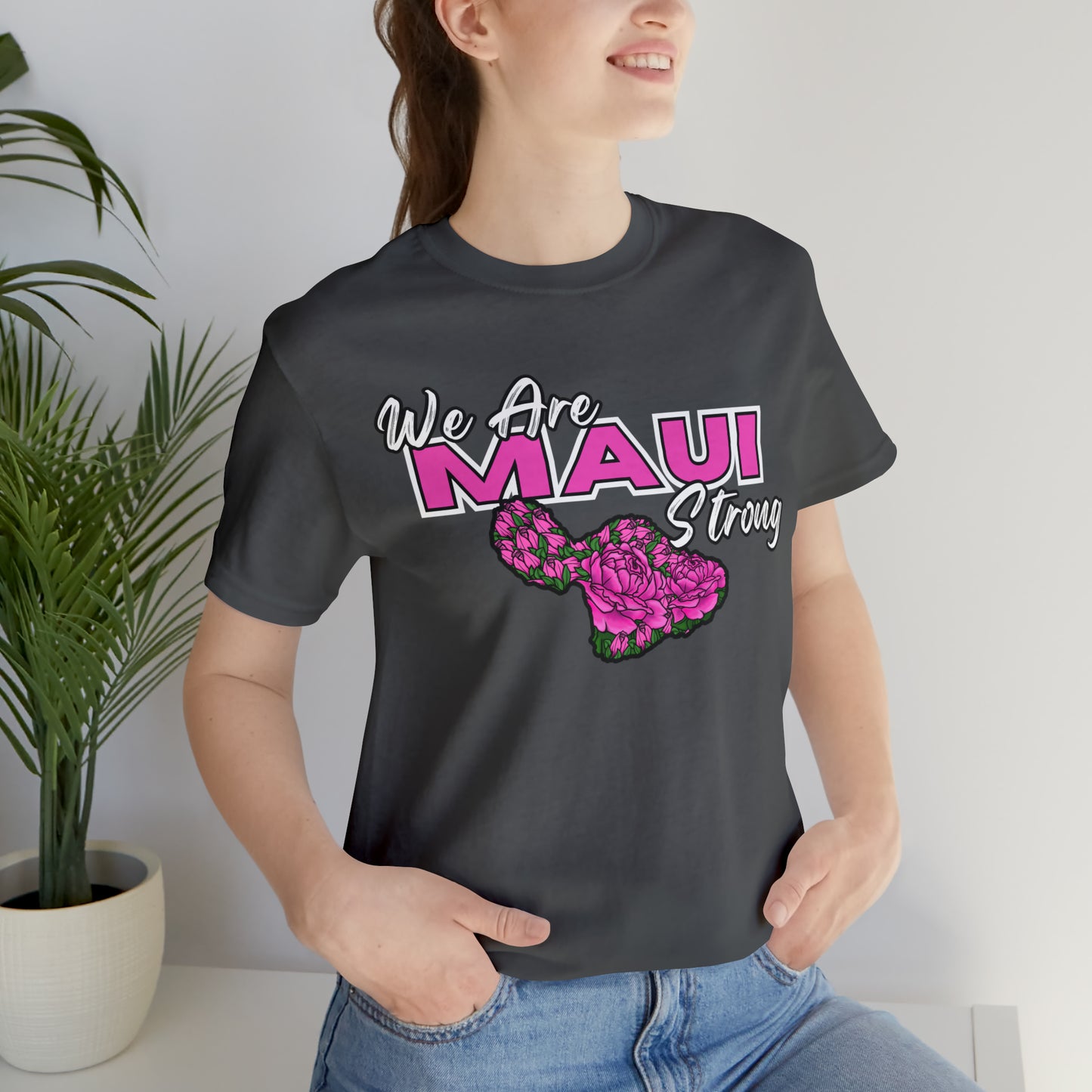 We Are Maui Strong - Unisex Jersey Short Sleeve Tee (Maui Strong Collection, Benefiting those affected by the Maui Fires)