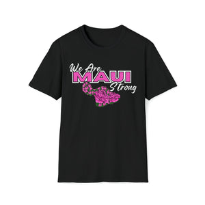 We Are Maui Strong - Unisex Softstyle T-Shirt (Maui Strong Collection, Benefiting those affected by the Maui Fires)