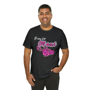 Pray for Maui - Unisex Jersey Short Sleeve Tee