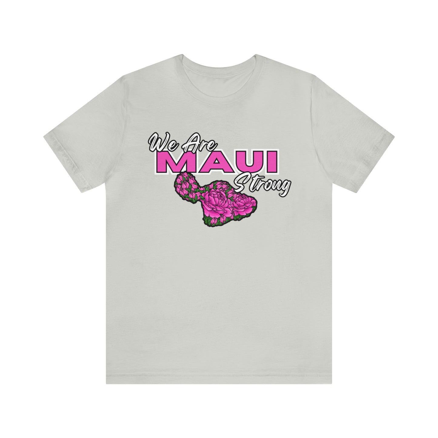 We Are Maui Strong - Unisex Jersey Short Sleeve Tee (Maui Strong Collection, Benefiting those affected by the Maui Fires)