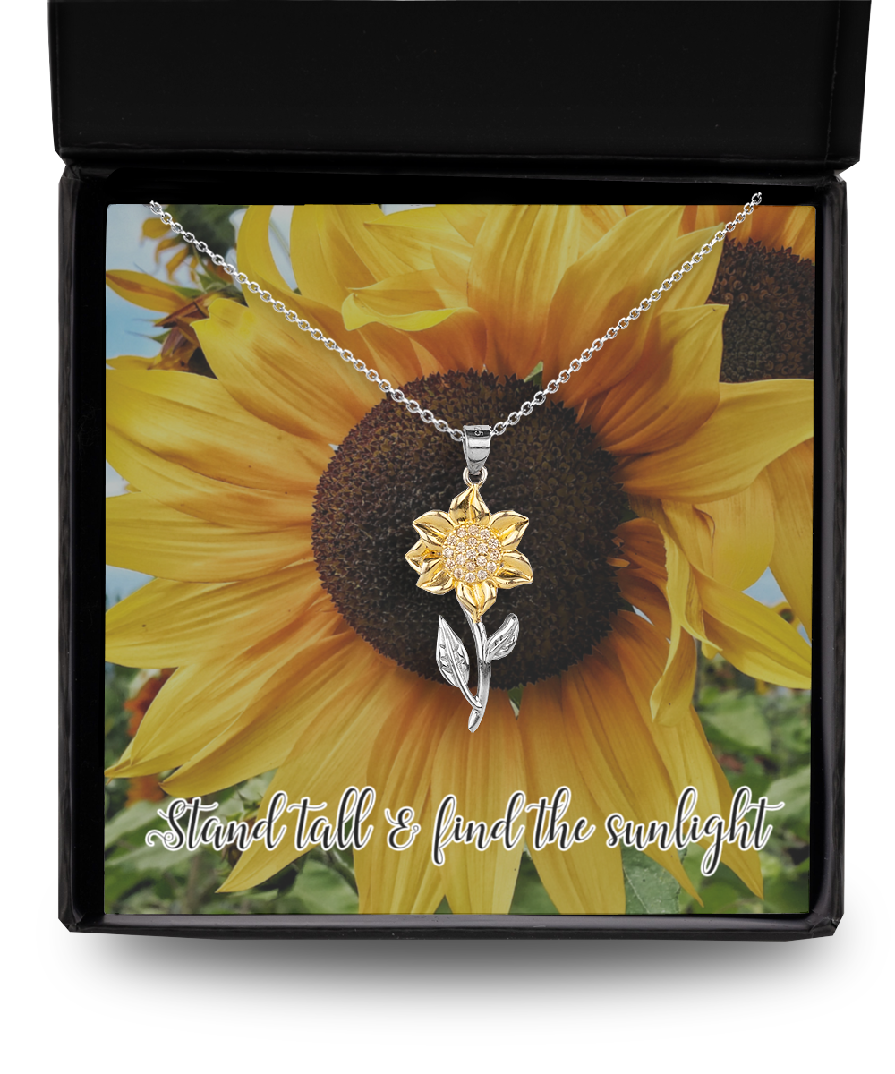 Stand Tall & Find the Sunlight - Sunflower Pendant Necklace