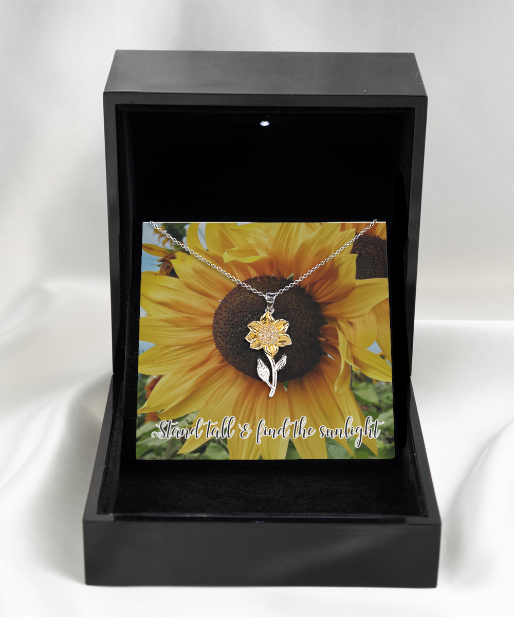 Stand Tall & Find the Sunlight - Sunflower Pendant Necklace